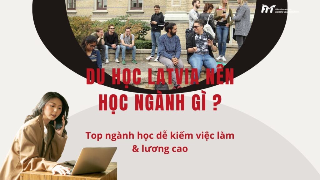 Du học Latvia nên học ngành gì