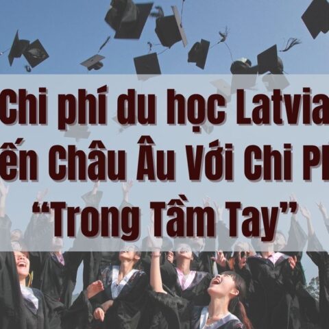 Chi phí du học Latvia