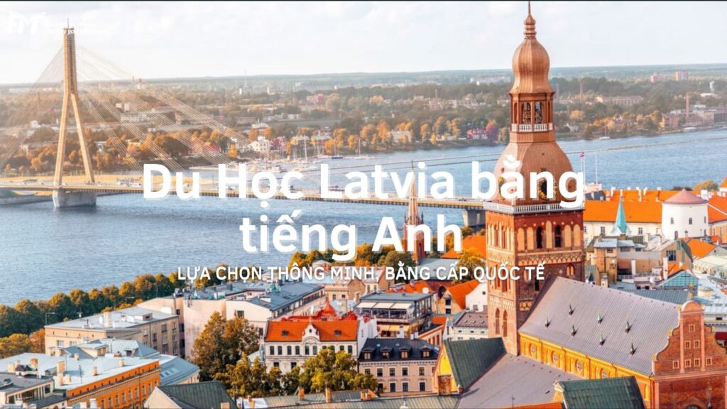 Du học Latvia bằng tiếng Anh