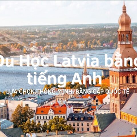 Du học Latvia bằng tiếng Anh
