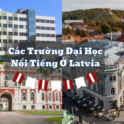 Các Trường Đại Học Nổi Tiếng Ở Latvia