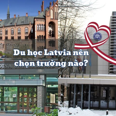 du học latvia nên chọn trường nào?