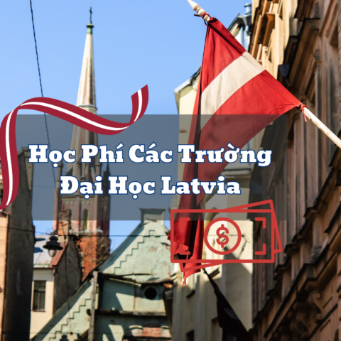 Học Phí Các Trường Đại Học Latvia