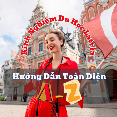 kinh nghiệm du học latvia